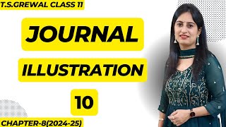 Journal Illustration 10 class 11th accounts tsgrewal journal [upl. by Vida]