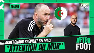 Can 2023  Algérie  quotAttention au murquot le message dAcherchour à Belmadi [upl. by Kenaz912]