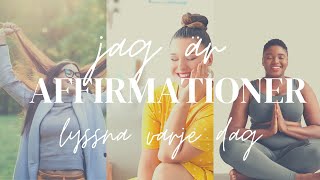 15 min JAG ÄR AFFIRMATIONER Positiva affirmationer på svenska för självkänsla amp självförtroende [upl. by Rochester]