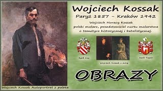 Wojciech Kossak  Obrazy [upl. by Atsahc459]