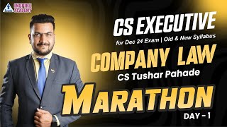 🔥COMPANY LAW MARATHON PART A  CS TUSHAR PAHADE icsi csexecutive companylaw 🔥 [upl. by Solon]