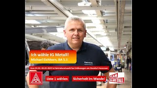 Ich wähle IG Metall Michael Eichhorn BRWahlen 2022 [upl. by Nnahsal]