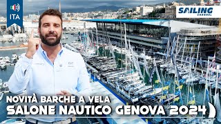 ITA SALONE NAUTICO GENOVA 2024  Novità barche a vela  Sailing Channel [upl. by Nilat]