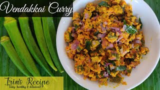 Vendakkai Curry  வெண்டைக்காய் கறி  Vendakkai recipe in Kerala Style  How to make Vendakkai Curry [upl. by Herates]