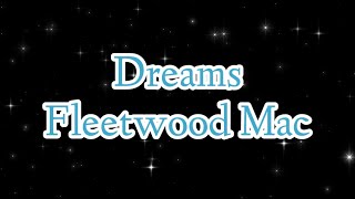 Dreams  Fleetwood Mac Lyrics [upl. by Charmine]