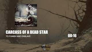 Carcass of a Dead Star  To Punish and Enslave [upl. by Toland]