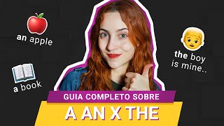 COMO USAR A  AN x THE  ARTIGOS EM INGLÊS [upl. by Hendrik7]