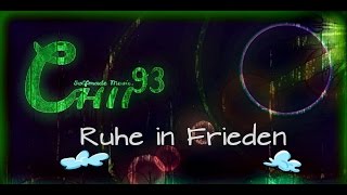 Chii93  Ruhe in Frieden [upl. by Gale]