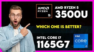 AMD Ryzen 5 3500U vs Intel Core i7 1165G7 Comparison [upl. by Ignatius307]