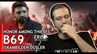 İSKAMBİLDEN DÜŞLER HONOR AMONG THIEVES  B69 [upl. by Imeaj]