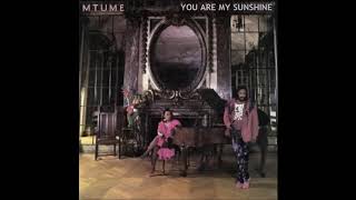 MTUME  YOU ARE MY SUNSHINE [upl. by Kassaraba]