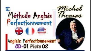 Anglais Perfectionnement CD 01 Piste 08 Michel Thomas [upl. by Halihs303]