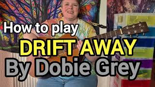 Drift Away Gimme The Beat Boys  Dobie Grey  Guitar Tutorial [upl. by Aube]