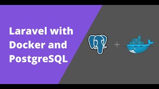 Implement Laravel with Docker and PostgreSQL as database [upl. by Johnsten]