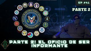 EP 41 PARTE 2 El oficio de ser Informante [upl. by Olympia]