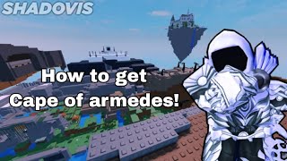 Shadovis RPG  How to get Cape of Armedes [upl. by Lad]