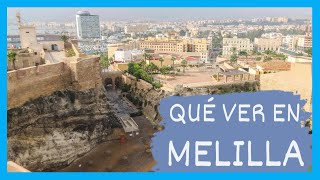 GUÍA COMPLETA ▶ Qué ver en la CIUDAD de MELILLA ESPAÑA 🇪🇸 🌏 Turismo y viajes [upl. by Yellat]