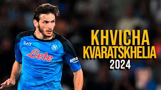 Khvicha Kvaratskhelia 2024  Highlights  ULTRA HD [upl. by Airdnola]