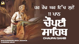 11 PATH CHAUPAI SAHIB Live Path  Nitnem  Latest Path ਚੌਪਈ ਸਾਹਿਬ । Bhai Gurwinder Singh Jiwanpur [upl. by Inga]