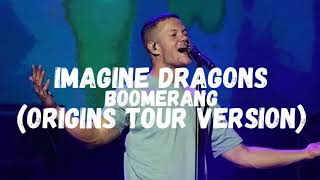 Imagine Dragons  Boomerang Origins Tour Version Leg 1 FANMADE Live Key [upl. by Glantz963]