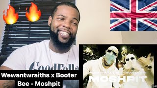 Wewantwraiths x Booter Bee  Moshpit Official Video  AMERICAN REACTION🔥🇺🇸 [upl. by Musetta638]