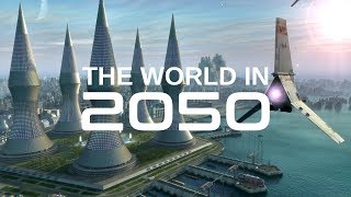 The World In 2050 The Real Future Of Earth BBC amp Nat Geo Documentaries [upl. by Miyasawa]