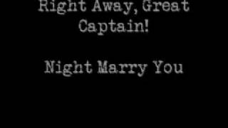 Night Marry You  Right Away Great Captain [upl. by Nehtiek]