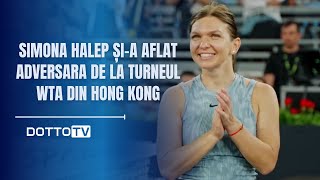 Simona Halep șia aflat adversara de la turneul WTA din Hong Kong [upl. by Yrak233]