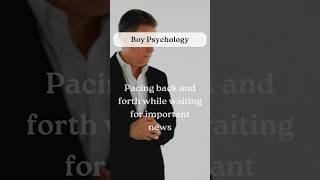 Pacing back and forth while waiting for important news【Boy Psychology】shorts facts psychology [upl. by Atirres]