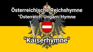 quotKaiserhymnequot  National Anthem of Austrian Empire AustriaHungary 1804  1914 [upl. by Musser282]