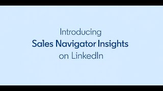 Introducing Sales Navigator Insights on LinkedIn [upl. by Ahsien504]