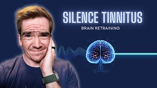 How to Silence Tinnitus  Neuroplasticity Training [upl. by Cyrie]