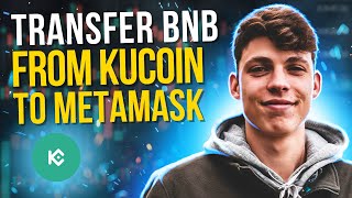 How to Transfer BNB from KuCoin to MetaMask [upl. by Dione]