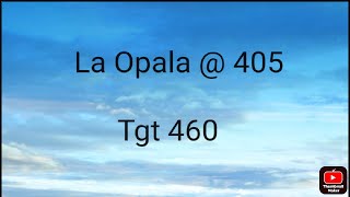 La Opala  405 tgt 460 soon [upl. by Ludovick694]