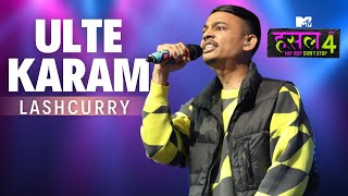 Ulte Karam  Lashcurry  MTV Hustle 4 [upl. by Areyk418]