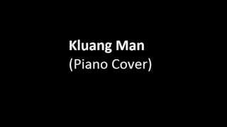 Kluang Man Piano Cover [upl. by Nuyh]