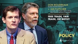 Free Trade Fair Trade or Both  Ian Fletcher and Don Boudreaux [upl. by Cherish]