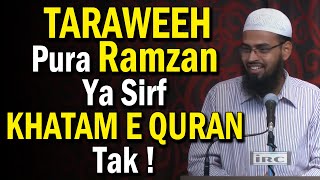 Taraweeh Kya Pura Ramzan Padhna Chahiye Ya Sirf Quran Khatm Hone Tak By AdvFaizSyedOfficial [upl. by Oriel529]