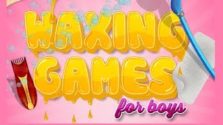 Waxing Games for Boys  Gameplay Video By Arth ISoft [upl. by Marinelli889]