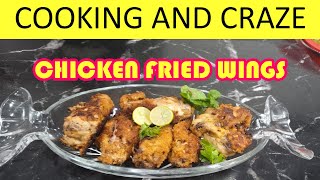 COOKING AND CRAZE FOOD RECIPESHIGHT OF DELIGHTSPICES MASALA EASY COOKINGCHICKEN FRIED WINGS [upl. by Abdul625]