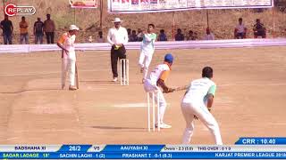 BADSHAH XI VS AAUYASH XI  KARJAT PREMIER LEAGUE 2018  WAVALOLI KARJAT [upl. by Redle958]