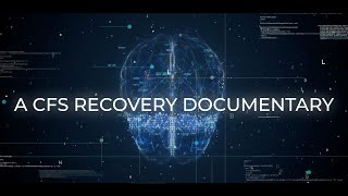 The Chronic Fatigue Syndrome Recovery Documentary [upl. by Anined]