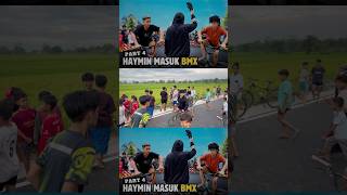 Sudah Tayang Haymin Masuk Bmx Part 4 🗿 [upl. by Laup]