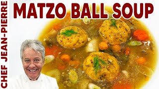 Homemade Matzo Ball Soup Recipe StepbyStep Guide  Chef JeanPierre [upl. by Yerffoej]