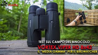 Recensione del binocolo Vortex Viper HD 8x42 Perfetto per il birdwatching  540 EURO [upl. by Gabe453]