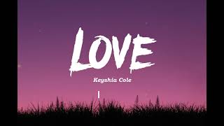 Love  Keyshia Cole Lyrics [upl. by Neddra211]