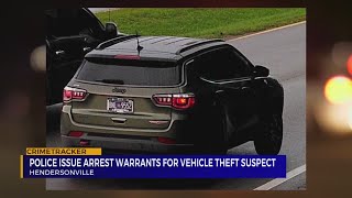 Hendersonville police issue arrest warrants for vehicle theft suspect [upl. by Iams]