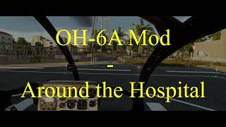 OH6A Mod  Around the Hospital [upl. by Doe]