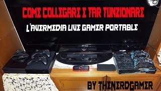 TutorialCome collegare lAvermedia Live Gamer Portable e come farlo funzionaretest By TheNerdGamer [upl. by Carter820]