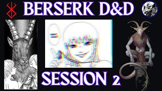 Band of the Hawk Session 2  Berserk DampD Campaign Log [upl. by Center]